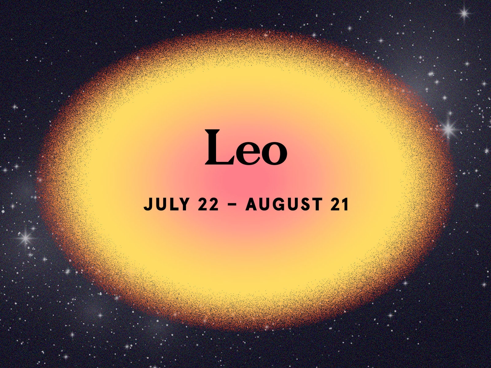 Leo Season Is Going to Be Packed With Drama. What to Expect Based on Your Sign