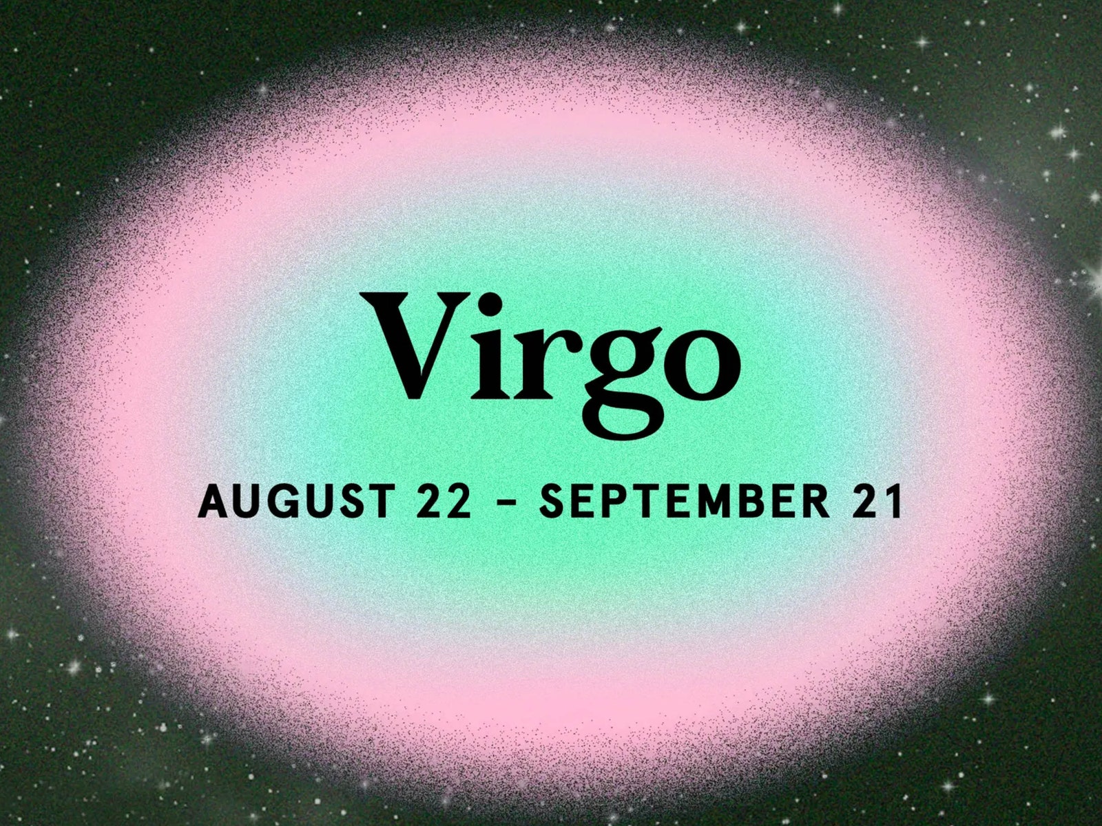 Virgo Season Is Time to Make a Big Change. What to Expect Based on Your Sign